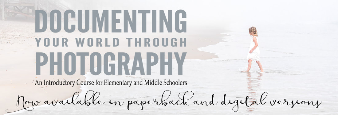 Excellent intro photo class for kids! Now in paperback. Documenting Your World Through Photography: An Introductory Course for Elementary and Middle Schoolers. By Julia Soplop of Calm Cradle Photo & Design