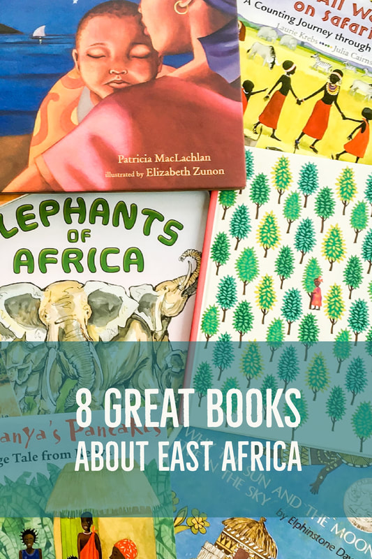 8 Great Books about East Africa. Around the World Unit Study (By Calm Cradle Photo & Design)